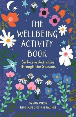 The Wellbeing Activity Book: Self-care Activities Through the Seasons - Amy Birch - cover