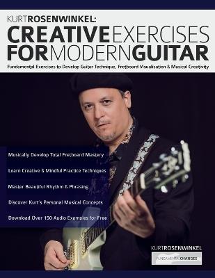 Kurt Rosenwinkel: Creative Exercises for Modern Guitar - Kurt Rosenwinkel,Tim Pettingale,Joseph Alexander - cover