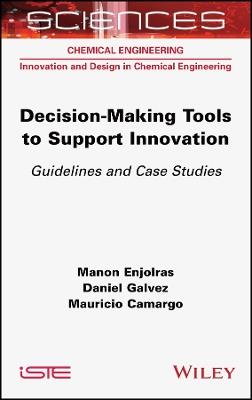 Decision-making Tools to Support Innovation: Guidelines and Case Studies - cover