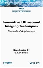 Innovative Ultrasound Imaging Techniques: Biomedical Applications