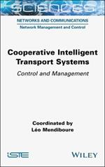 Cooperative Intelligent Transport Systems: Control and Management