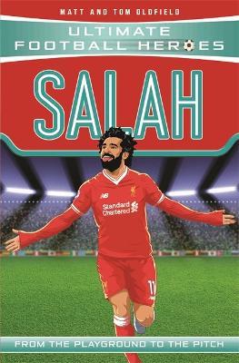 Salah (Ultimate Football Heroes - the No. 1 football series): Collect them all! - Ultimate Football Heroes,Matt & Tom Oldfield - cover