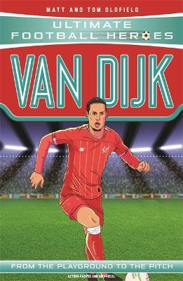 Van Dijk (Ultimate Football Heroes) - Collect Them All!: Collect them all! - Matt & Tom Oldfield - cover