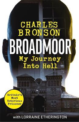 Broadmoor - My Journey Into Hell - Charlie Bronson - cover