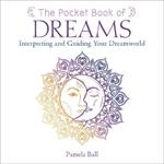 The Pocket Book of Dreams: Interpreting and Guiding Your Dreamworld