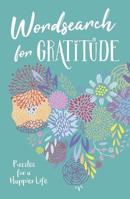 Wordsearch for Gratitude: Puzzles for a happier life - Eric Saunders - cover