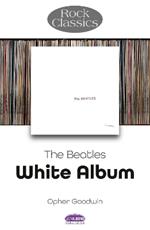 The Beatles: White Album - Rock Classics