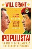 Populista: The Rise of Latin America's 21st Century Strongman