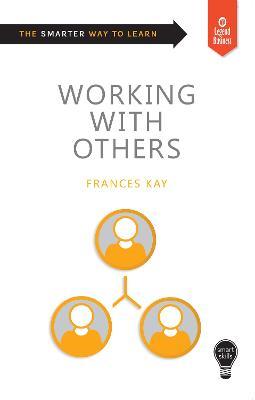 Smart Skills: Working with Others - Frances Kay - cover