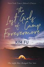 The Lost Girls of Camp Forevermore: 'Skillfully measures how long one formative moment can reverberate' Celeste Ng