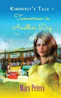 Kimberly's Tale: Tomorrow is Another Day - Mary Peters - cover