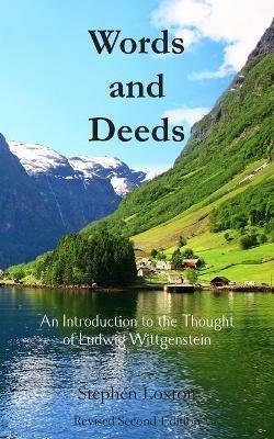 Words and Deeds: An Introduction to the Thought of Ludwig Wittgenstein - Stephen Loxton - cover