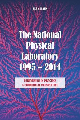 The National Physical Laboratory 1995-2014 - Alan Mann - cover