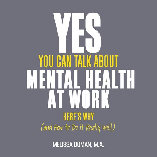 Yes, You Can Talk About Mental Health at Work