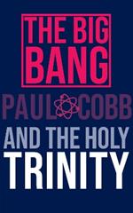 The Big Bang and the Holy Trinity