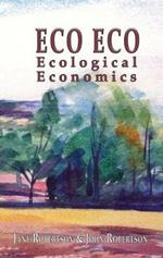 Eco Eco: Ecological Economics