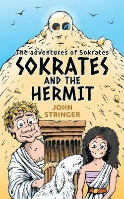 Sokrates and the hermit: The Adventures of Sokrates - John Stringer - cover