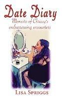 Date diary: Memoirs of Chrissy's embarrassing encounters