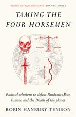 Taming the Four Horsemen