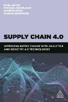 Supply Chain 4.0: Improving Supply Chains with Analytics and Industry 4.0 Technologies