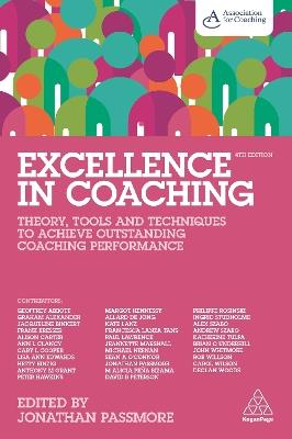 Excellence in Coaching: Theory, Tools and Techniques to Achieve Outstanding Coaching Performance - Jonathan Passmore - cover