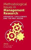 Methodological Issues in Management Research: Advances, Challenges and the Way Ahead - cover