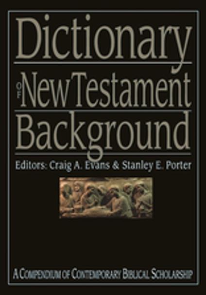 Dictionary of New Testament Background