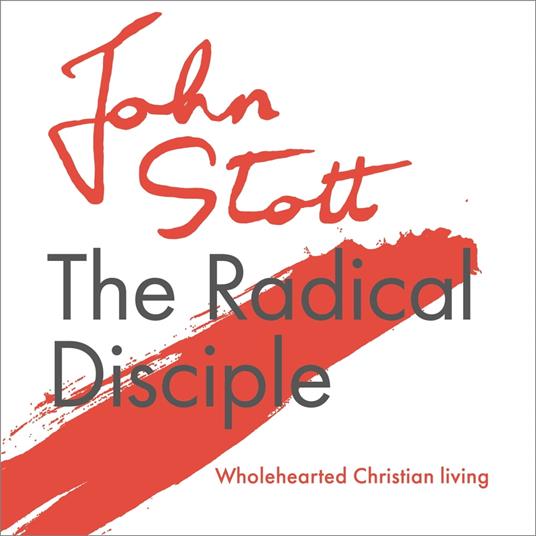 The Radical Disciple