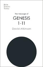 The Message of Genesis 1-11: The Dawn Of Creation