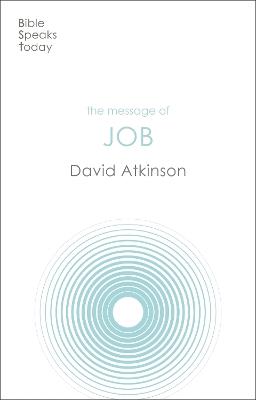 The Message of Job: Suffering And Grace - David Atkinson - cover