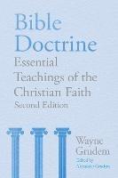 Bible Doctrine: Essential Teachings of the Christian Faith