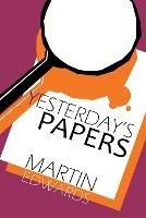 Yesterday's Papers - Martin Edwards - cover