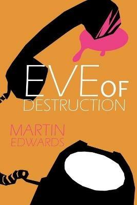 Eve of Destruction - Martin Edwards - cover