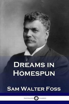 Dreams in Homespun - Sam Walter Foss - cover