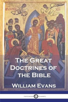 The Great Doctrines of the Bible - William Evans - cover