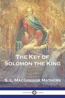 The Key of Solomon the King - S L MacGregor Mathers - cover