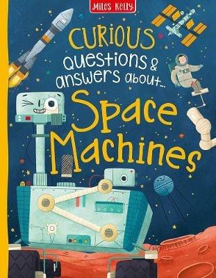 Curious Questions & Answers about Space Machines - Anne Rooney - cover