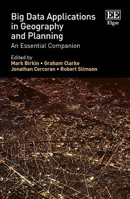 Big Data Applications in Geography and Planning: An Essential Companion - cover