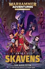 Warhammer Adventures: L’Antre des Skavens