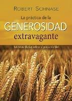 Practicing Extravagant Generosity Spanish Edition: Daily Readings on the Grace of Giving - Robert Schnase - cover