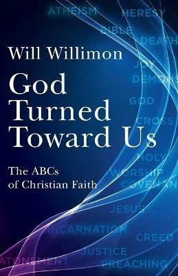 God Turned Toward Us - William H. Willimon - cover