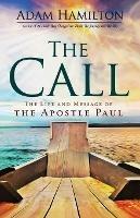 The Call: The Life and Message of the Apostle Paul - Adam Hamilton - cover