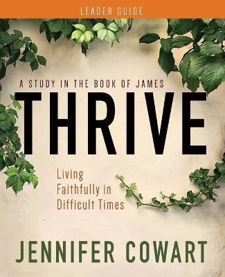 Thrive Women's Bible Study Leader Guide - Jennifer Cowart - cover