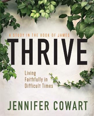 Thrive Women's Bible Study Participant Workbook - Jennifer Cowart - cover