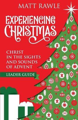 Experiencing Christmas Leader Guide - Matt Rawle - cover