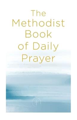 Methodist Book of Daily Prayer, The - Matt Miofsky - cover