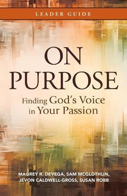 On Purpose Leader Guide - Margrey DeVega - cover