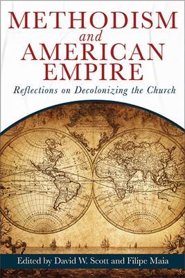 Methodism And American Empire - Filipe Fernandes R. Maia - cover