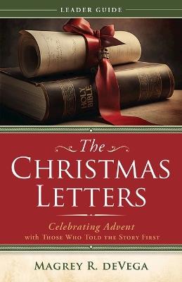 Christmas Letters Leader Guide, The - Magrey Devega - cover