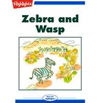 Zebra and Wasp